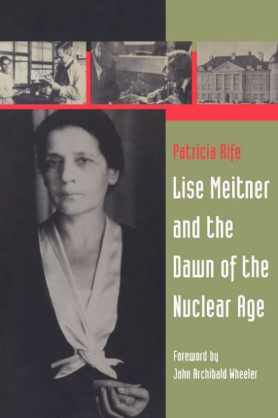 Cover of the book Lise Meitner and the Dawn of the Nuclear Age